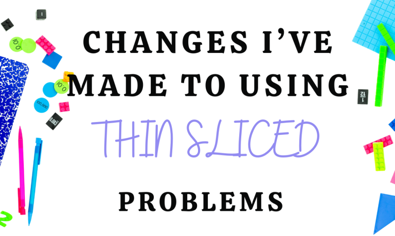 Changes I've Made to Using Thin Sliced Problems cover